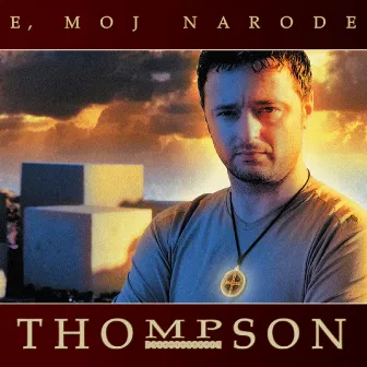 E Moj Narode by Marko Perković Thompson