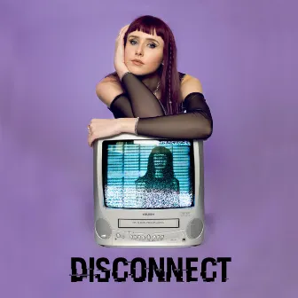 Disconnect by Darla Jade