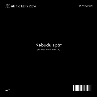 NEBUDU SPÁT by Zapa