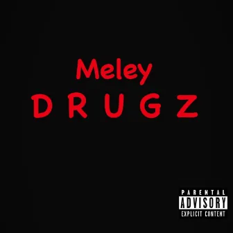 Drugz by Meley