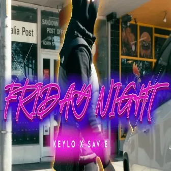 Friday Night by Sav E