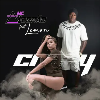 Crazy by Mc Negrão