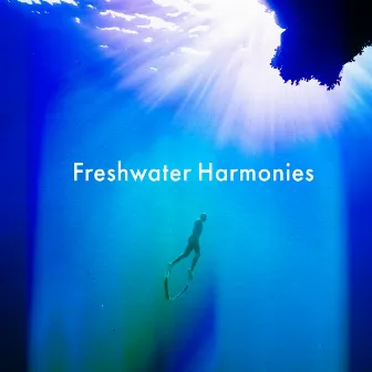 Freshwater Harmonies by Seashore Waves