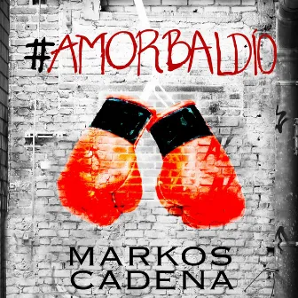 Amor Baldío by Markos Cadena