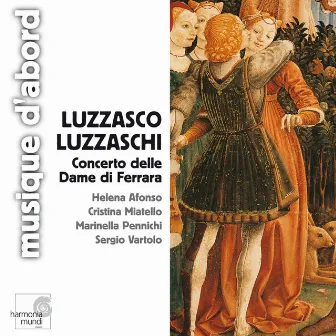 Luzzaschi: Concerto delle Dame di Ferrara by Cristina Miatello