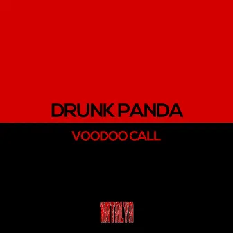 Voodoo Call by Drunk Panda