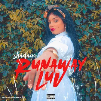 Runaway Luv by Shadaya