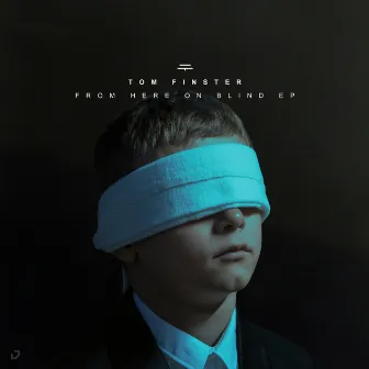 From Here On Blind EP by Tom Finster