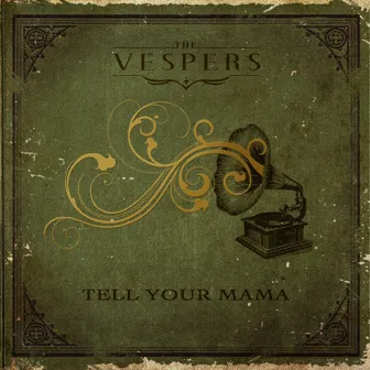 Tell Your Mama by The Vespers