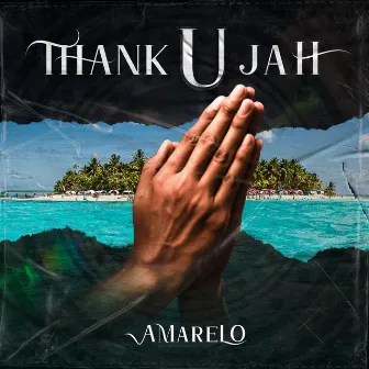 Thank u Jah by Amarelo