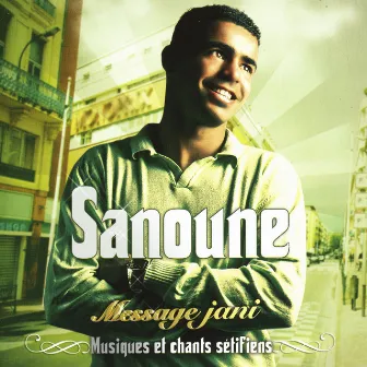 Sanoune, Message jani, Musique et Chants Sétifiens by Sanoune