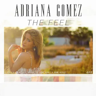 The Feel by Adriana Gomez