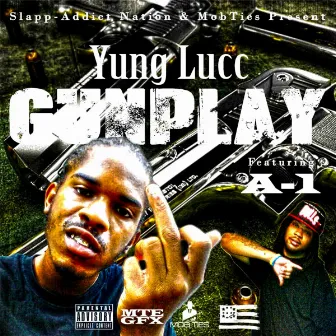 Gunplay by Yung Lucc