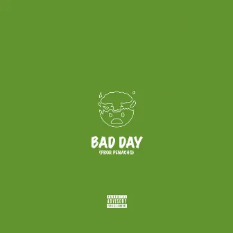 BAD DAY by Dave JR