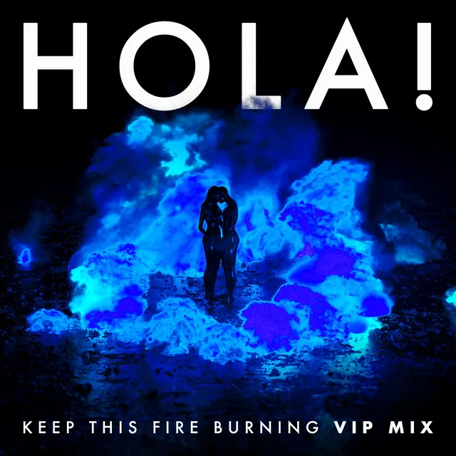 Keep This Fire Burning - VIP Remix