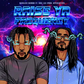 Raise Ya Frequency by Reckless Shinobi