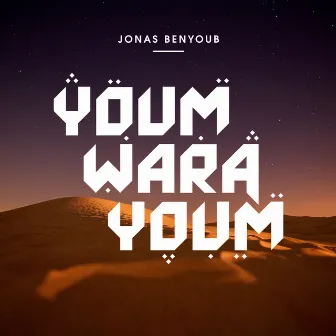 Youm Wara Youm by Jonas Benyoub