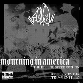 Mourning In America (The Killing Spree Edition) by Solo For Dolo