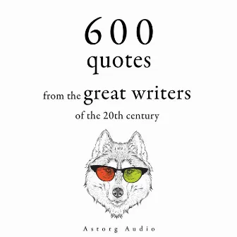 600 Quotations from the Great Writers of the 20th Century by Stefan Zweig