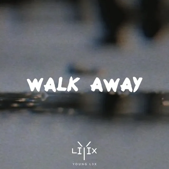 Walk Away