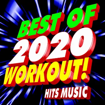 Best of 2020 Workout! Hits Music by Remix Workout Factory