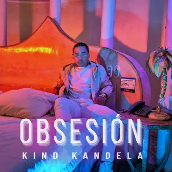 Obsesión by Kind Kandela