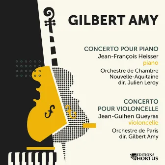 Gilbert Amy: Concerto pour piano et concerto pour violoncelle by Gilbert Amy