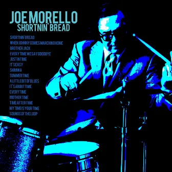 Shortnin' Bread by Joe Morello