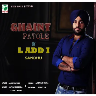 Ghaint Patole by Laddi Sandhu