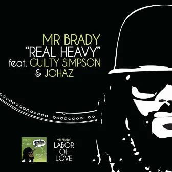 Real Heavy by Mr. Brady