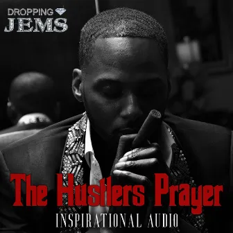 The Hustler's Prayer by Dropping Jems