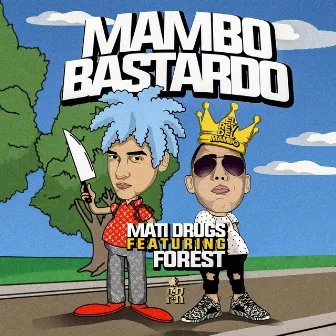 Mambo Bastardo by Mati Drugs