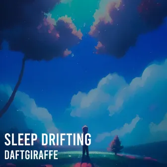 Sleep Drifting by DaftGiraffe