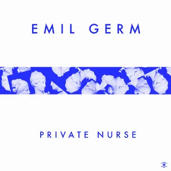 Private Nurse - Single by Emil Germ