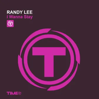 I Wanna Stay by Randy Lee