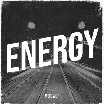 Energy by Mo Gwop