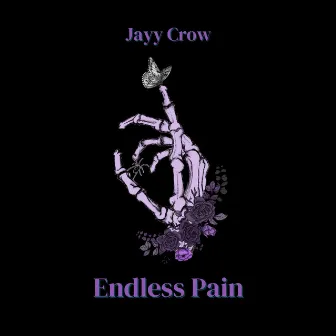 Endless Pain by Jayy Crow