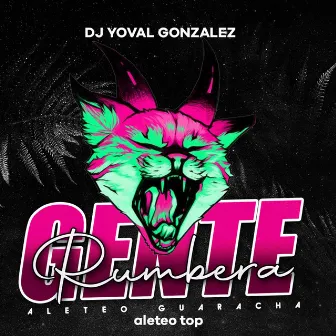 Gente Rumbera by Dj yoval gonzalez