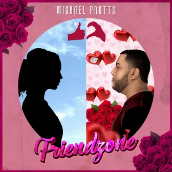 Friendzone by Michael Pratts