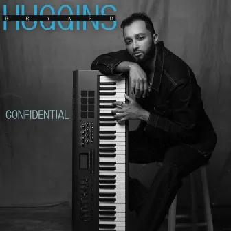 Confidential by Bryard Huggins