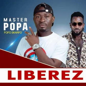 Libérez by Master Popa