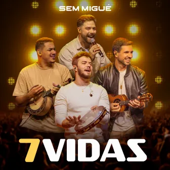 7 Vidas (Ao Vivo) by Sem Migué