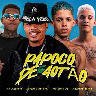 Papoco de 40Tão by MC Mascote