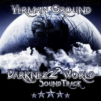 Darknezz World by Yerman Ground