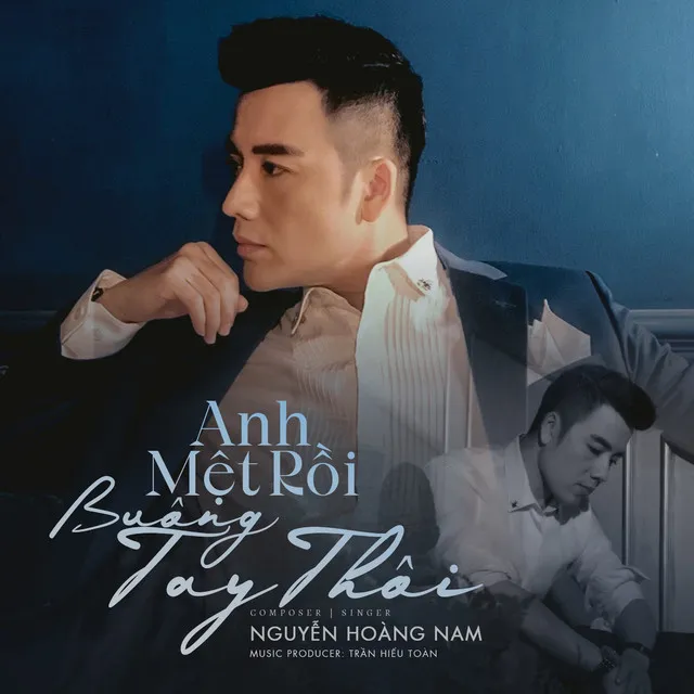 Anh Mệt Rồi Buông Tay Thôi