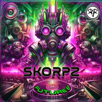 FUTURE EP by Skorpz