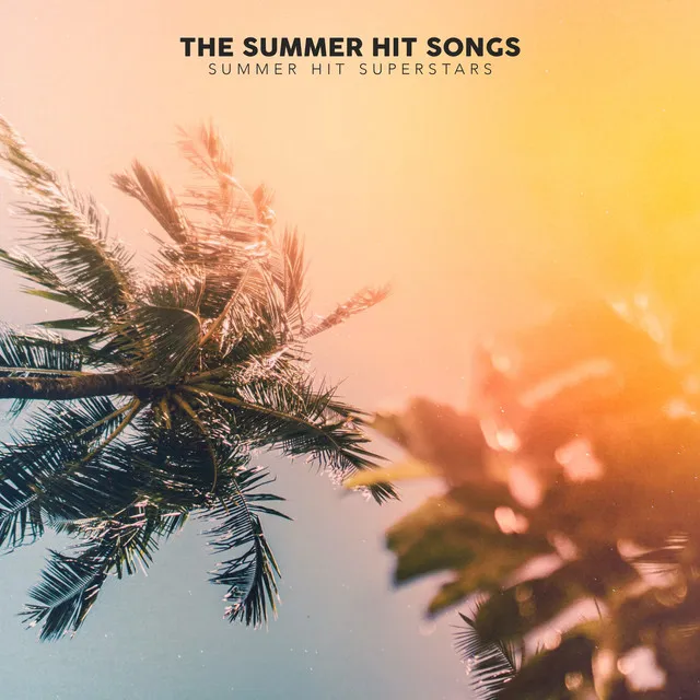 The Summer Hit Songs