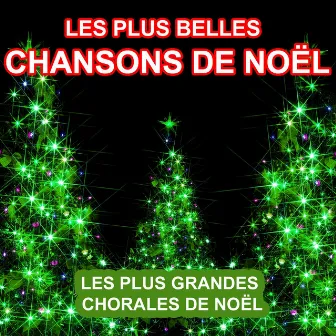 Les plus belles chansons de Noël (Les plus grandes chorales de Noël) by Unknown Artist