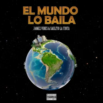 El Mundo Lo Baila by Jamez Vibes