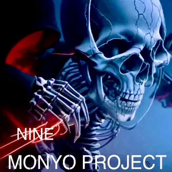 Nine by Monyo Project